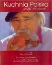 Okładka książki Kuchnia Polska jakiej nie znacie. 107 najlepszych przepisów z kuchni polskiej dla smakoszy