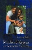 Okładka książki Mądrość Krzyża szczęściem rodziny