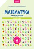 Matematyka dla szóstoklasisty Zbiór zadań. Autor: Konstantynowicz Adam, Konstantynowicz Anna. Dadada.pl Okładka książki Matematyka dla szóstoklasisty Zbiór zadań