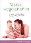 Matka wegetarianka i jej dziecko. Autor: Roman Pawlak, Carolin Mueller-Pawlak. Dadada.pl Okładka książki Matka wegetarianka i jej dziecko