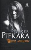 Miecz Aniołów. Autor: Jacek Piekara. Dadada.pl Okładka książki Miecz Aniołów