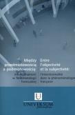 Między przedmiotowością a podmiotowością.... Autor: red. Andrzej Gielarowski. Dadada.pl Okładka książki Między przedmiotowością a podmiotowością...