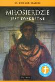 Miłosierdzie jest dyskretne. Autor: ks. Edward Staniek. Dadada.pl Okładka książki Miłosierdzie jest dyskretne