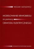 Okładka książki Modelowanie krwiobiegu za pomocą obwodu elektrycznego