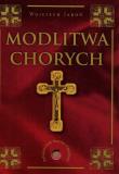 Modlitwa chorych. Autor: Jaroń Wojciech. Dadada.pl Okładka książki Modlitwa chorych