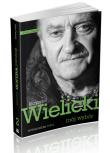 Mój wybór Krzysztof Wielicki Tom 2. Autor: Wielicki Krzysztof, Piotr Drożdż. Dadada.pl Okładka książki Mój wybór Krzysztof Wielicki Tom 2