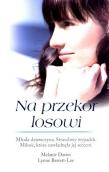 Na przekór losowi. Autor: Davies Melanie, Barrett-Lee Lynne. Dadada.pl Okładka książki Na przekór losowi