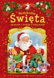 Nadchodzą święta. Opowieści, kolędy, ciekawostki. Autor: Red. Agnieszka Skórzewska. Dadada.pl Okładka książki Nadchodzą święta. Opowieści, kolędy, ciekawostki