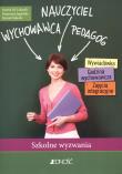 Nauczyciel, wychowawca, pedagog. Szkolne wyzwania. Autor: Łukasik Joanna M., Jagielska Katarzyna, Solecki Roman. Dadada.pl Okładka książki Nauczyciel, wychowawca, pedagog. Szkolne wyzwania