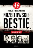 Okładka książki Nazistowskie bestie Kaci z SS