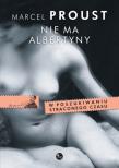 Nie ma Albertyny. Autor: Proust Marcel. Dadada.pl Okładka książki Nie ma Albertyny