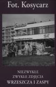 Niezwykłe zwykłe zdjęcia Wrzeszcza i Zaspy. Autor: Kosycarz Maciej, Kosycarz Zbigniew. Dadada.pl Okładka książki Niezwykłe zwykłe zdjęcia Wrzeszcza i Zaspy