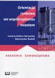 Orientacja rynkowa we współrządzeniu miastem. Autor: Justyna Anders-Morawska, Wawrzyniec Rudolf. Dadada.pl Okładka książki Orientacja rynkowa we współrządzeniu miastem