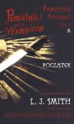 Pamiętniki wampirów Pamiętnik Stefano t.1 Początek. Autor: Smith L.J.. Dadada.pl Okładka książki Pamiętniki wampirów Pamiętnik Stefano t.1 Początek