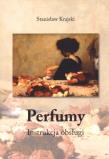 Perfumy instrukcja obsługi. Autor: Krajski Stanisław. Dadada.pl Okładka książki Perfumy instrukcja obsługi