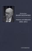 Pisma wybrane T.6 2002-2012. Autor: Władysław Bartoszewski. Dadada.pl Okładka książki Pisma wybrane T.6 2002-2012