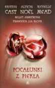 Pocałunki z piekła. Autor: Cast Kristin, Alyson Noel, Richelle Mead, Kelley Armstrong, Block Francesca Lia. Dadada.pl Okładka książki Pocałunki z piekła