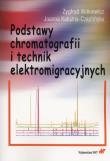 Podstawy chromatografii i technik elektromigracyjnych. Autor: Witkiewicz Zygfryd, Kałużna-Czaplińska Joanna. Dadada.pl Okładka książki Podstawy chromatografii i technik elektromigracyjnych