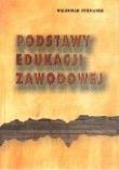 Podstawy edukacji zawodowej. Autor: Furmanek Waldemar. Dadada.pl Okładka książki Podstawy edukacji zawodowej