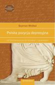 Polska pozycja depresyjna od Gombrowicza do Mrożka i z powrotem. Autor: Wróbel Szymon. Dadada.pl Okładka książki Polska pozycja depresyjna od Gombrowicza do Mrożka i z powrotem