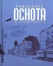 Powojenna Ochota. Autor: Sznajder Mirosław, Sadowski Maciej. Dadada.pl Okładka książki Powojenna Ochota