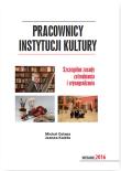 Pracownicy instytucji kultury Szczególne zasady zatrudniania i wynagradzania. Autor: Culepa Michał, Kaleta Joanna. Dadada.pl Okładka książki Pracownicy instytucji kultury Szczególne zasady zatrudniania i wynagradzania