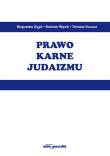 Prawo karne judaizmu. Autor: Sygit Bogusław, Wąsik Damian, Kuczur Tomasz. Dadada.pl Okładka książki Prawo karne judaizmu