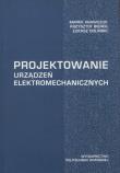 Okładka książki Projektowanie urządzeń elektromechanicznych