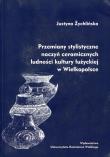 Okładka książki Przemiany stylistyczne naczyń ceramicznych ludności kultury łużyckiej w Wielkopolsce