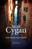 Przeznaczenie, traf, przypadek. Autor: Jacek Cygan. Dadada.pl Okładka książki Przeznaczenie, traf, przypadek