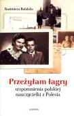 Przeżyłam łagry. Wspomnienia.... Autor: Rafalska Kazimiera. Dadada.pl Okładka książki Przeżyłam łagry. Wspomnienia...