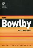 Przywiązanie. Autor: Bowlby John. Dadada.pl Okładka książki Przywiązanie