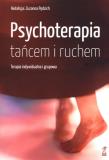 Okładka książki Psychoterapia tańcem i ruchem. Terapia indywidual.