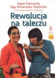 Rewolucja na talerzu. Autor: Agata Ziemnicka, Olga  Kwiecińska-Kaplińska. Dadada.pl Okładka książki Rewolucja na talerzu