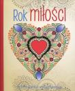 Okładka książki Rok miłości. Kolorowanka antystresowa