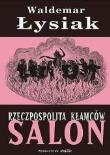 Rzeczpospolita kłamców - Salon. Autor: Waldemar Łysiak. Dadada.pl Okładka książki Rzeczpospolita kłamców - Salon