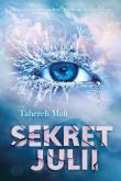 Sekret Julii. Autor: Tahereh Mafi. Dadada.pl Okładka książki Sekret Julii