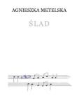 Okładka książki Ślad - Agnieszka Metelska