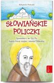 Okładka książki Słowiańskie policzki. Opowiadanie o św. Ojcu Pio, Księdzu Karolu Wojtyle i Wandzie Półtawskiej