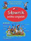 Słownik polsko angielski Moja pierwsza biblioteczka. Autor: praca zbiorowa. Dadada.pl Okładka książki Słownik polsko angielski Moja pierwsza biblioteczka
