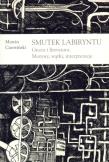 Smutek labiryntu. Gnoza i literatura.. Autor: Czerwiński Marcin. Dadada.pl Okładka książki Smutek labiryntu. Gnoza i literatura.