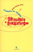 Okładka książki Śniadanie z Sokratesem. Filozofia na talerzu