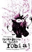 Okładka książki Spokojnie, to tylko fobia! Summa wszystkich strachów