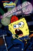 Sponge Bob - Śpiewaj z głową pod wodą. Autor: Lewman David. Dadada.pl Okładka książki Sponge Bob - Śpiewaj z głową pod wodą