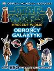 Okładka książki Star Wars. Mroczne widmo - obrońcy galaktyki