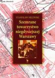 Szemrane towarzystwo niegdysiejszej Warszawy. Autor: Stanisław Milewski. Dadada.pl Okładka książki Szemrane towarzystwo niegdysiejszej Warszawy