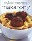 Szybko i smacznie - Makarony. Autor: Hanna Boguta-Marchel (tłum.). Dadada.pl Okładka książki Szybko i smacznie - Makarony