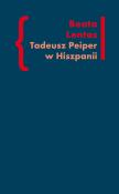 Tadeusz Peiper w Hiszpanii. Autor: Lentas Beata. Dadada.pl Okładka książki Tadeusz Peiper w Hiszpanii