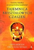 Tajemnica kryształowych czaszek. Autor: Morton Chris. Dadada.pl Okładka książki Tajemnica kryształowych czaszek