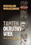 Tamten okrutny wiek. Autor: Bogusław Wołoszański. Dadada.pl Okładka książki Tamten okrutny wiek